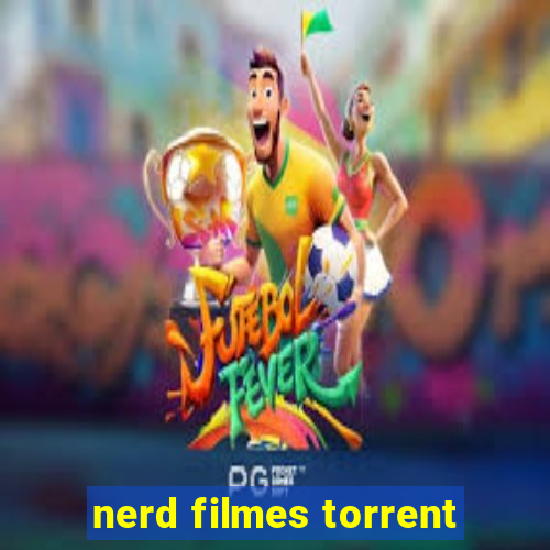 nerd filmes torrent